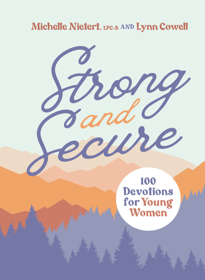 Strong and Secure: 100 Devotions for Young Women book cover by Michelle Nietert, Lynn Cowell