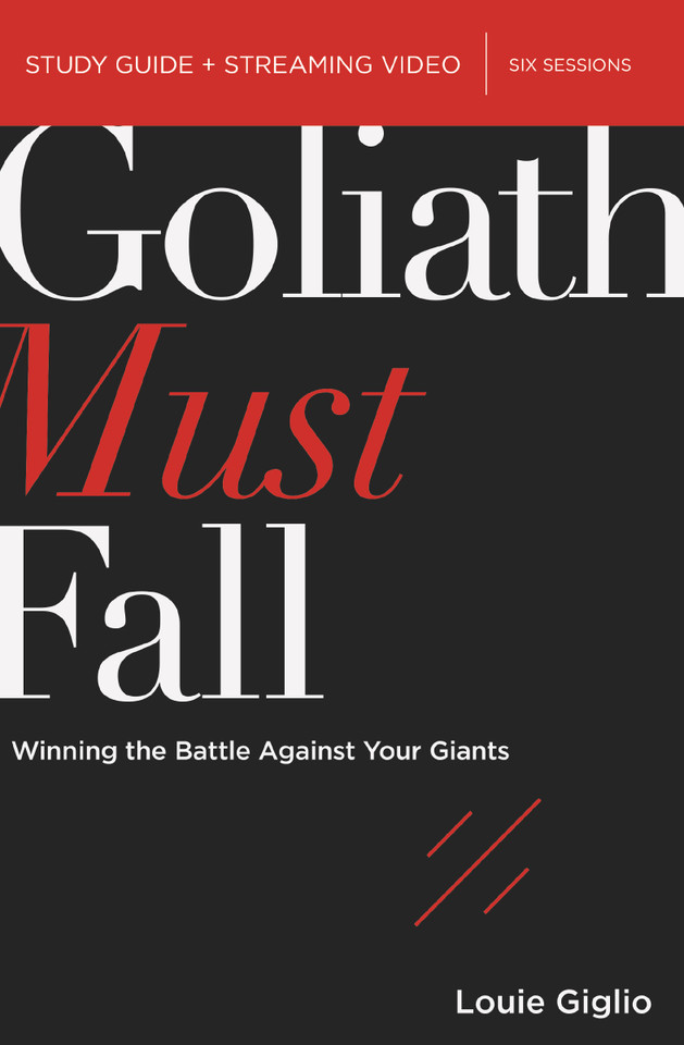 Goliath Must Fall Bible Study Guide plus Streaming Video: Winning the Battle Against Your Giants book cover by Louie Giglio