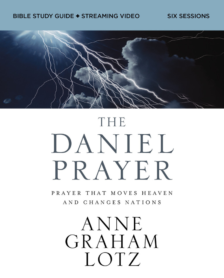 The Daniel Prayer Bible Study Guide plus Streaming Video, Updated Edition: Prayer That Moves Heaven and Changes Nations book cover by Anne Graham Lotz