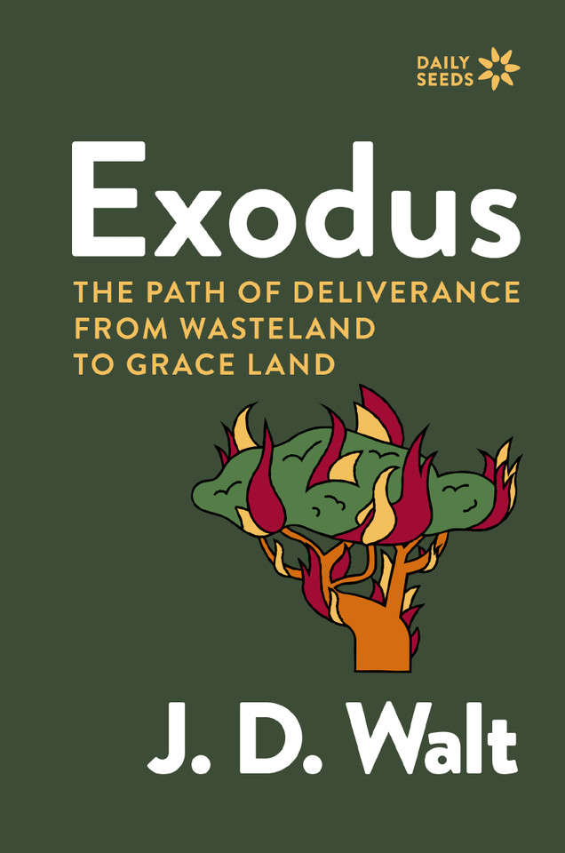 Exodus: The Path of Deliverance from Wasteland to Grace Land (Daily Seeds) book cover by J.D. Walt