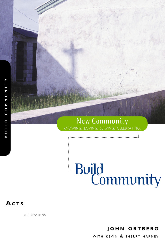 Acts: Build Community (New Community Bible Study Series) book cover by John Ortberg