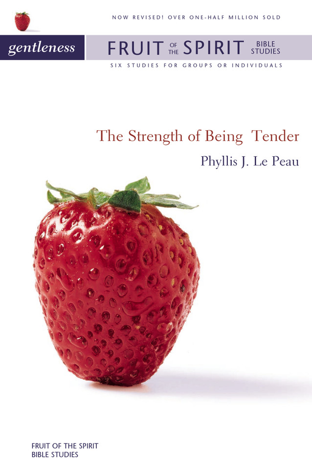 Gentleness: The Strength of Being Tender (Fruit of the Spirit Bible Studies) book cover by Phyllis J. LePeau