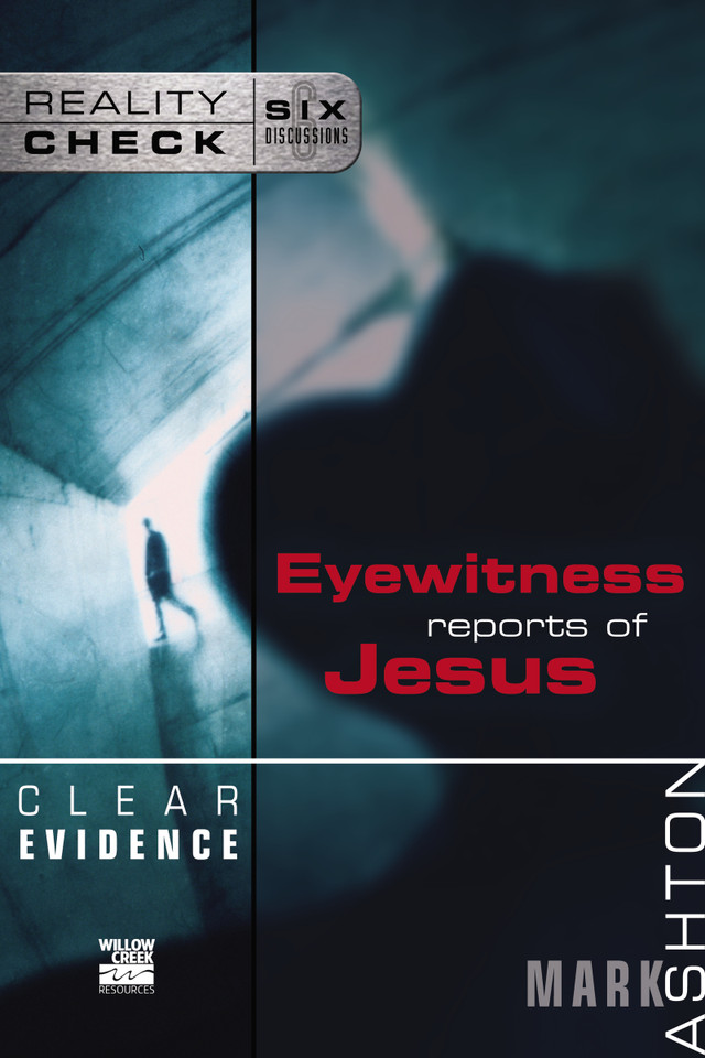 Clear Evidence: Eyewitness Reports of Jesus (Reality Check) book cover by Mark Ashton