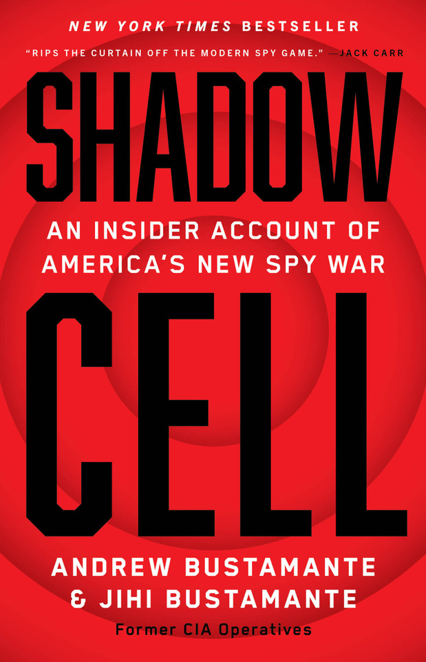 Shadow Cell: An Insider Account of America's New Spy War book cover by Andrew Bustamante, Jihi Bustamante
