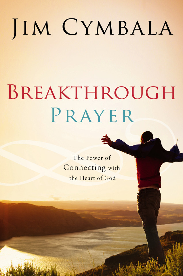 Breakthrough Prayer: The Secret of Receiving What You Need from God book cover by Jim Cymbala