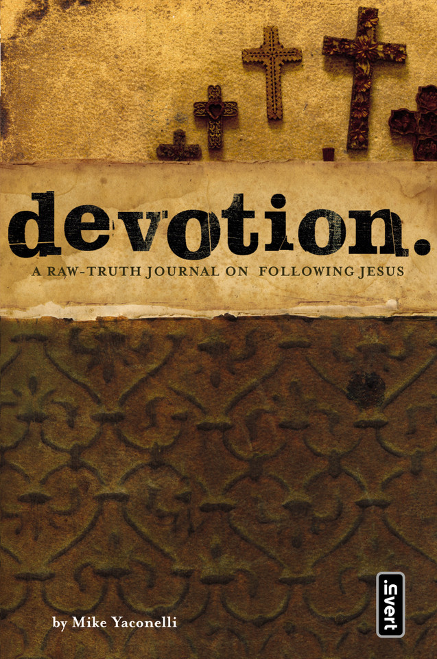 Devotion: A Raw-Truth Journal on Following Jesus (invert) book cover by Mike  Yaconelli