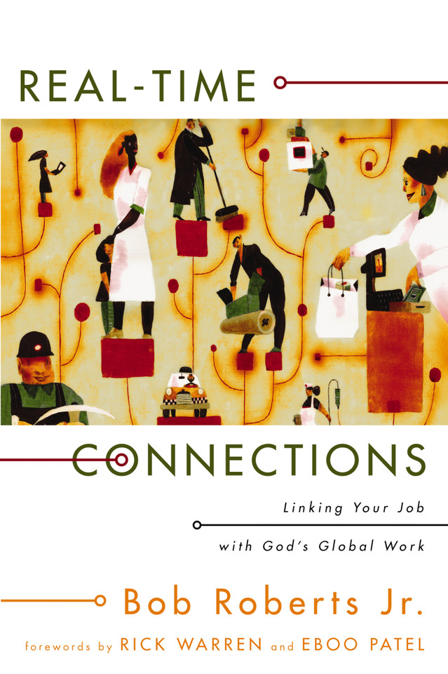 Real-Time Connections: Linking Your Job with God's Global Work book cover by Bob Roberts  Jr.