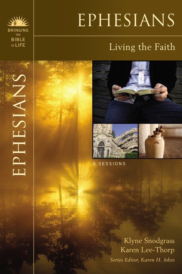 Ephesians: Living the Faith (Bringing the Bible to Life) book cover by Klyne Snodgrass, Karen Lee-Thorp