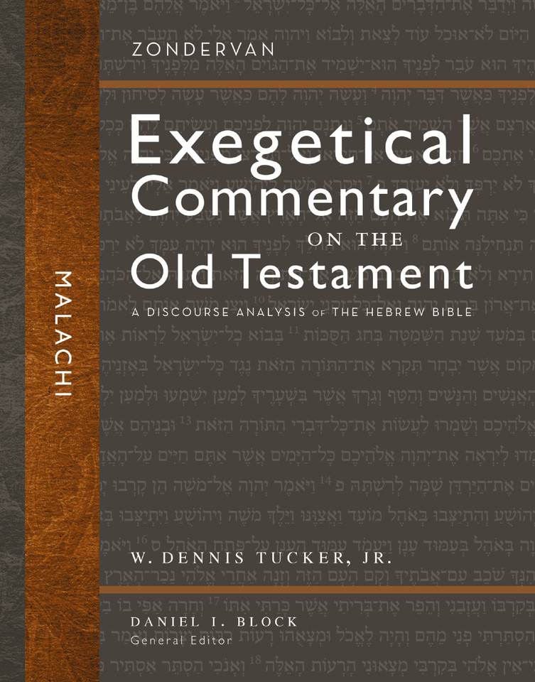 Malachi: A Discourse Analysis of the Hebrew Bible (Zondervan Exegetical Commentary on the Old Testament) book cover by W. Dennis Tucker, Jr.