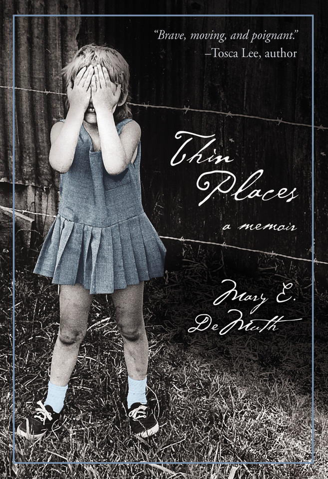 Thin Places: A Memoir book cover by Mary E DeMuth