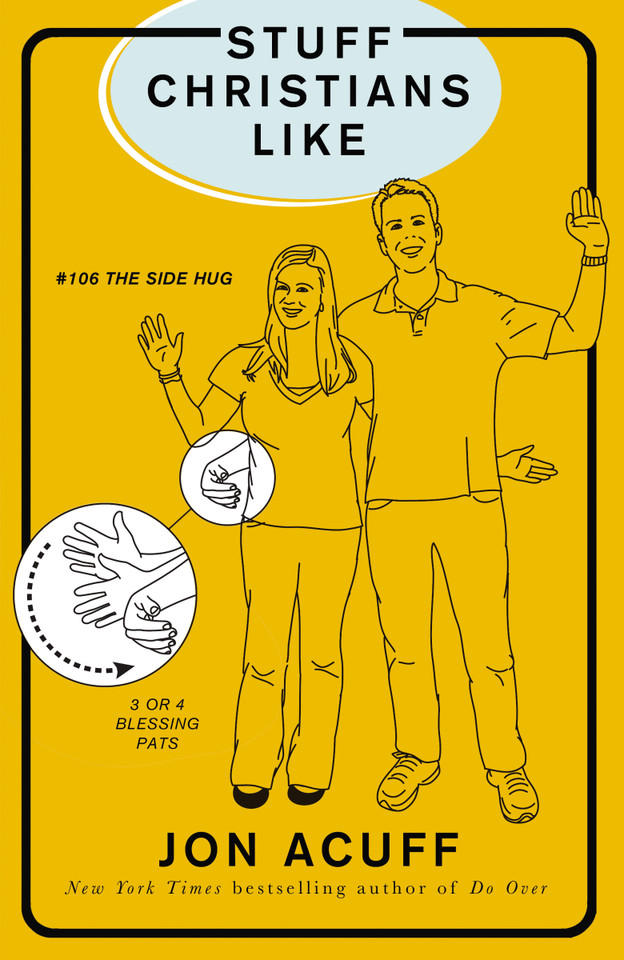 Stuff Christians Like: Sometimes the Stuff That Comes with Faith Is Funny book cover by Jonathan Acuff