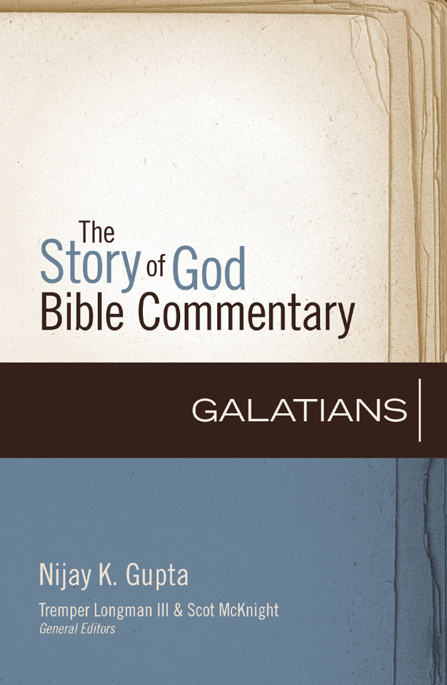 Galatians (The Story of God Bible Commentary) book cover by Nijay K. Gupta, Scot McKnight