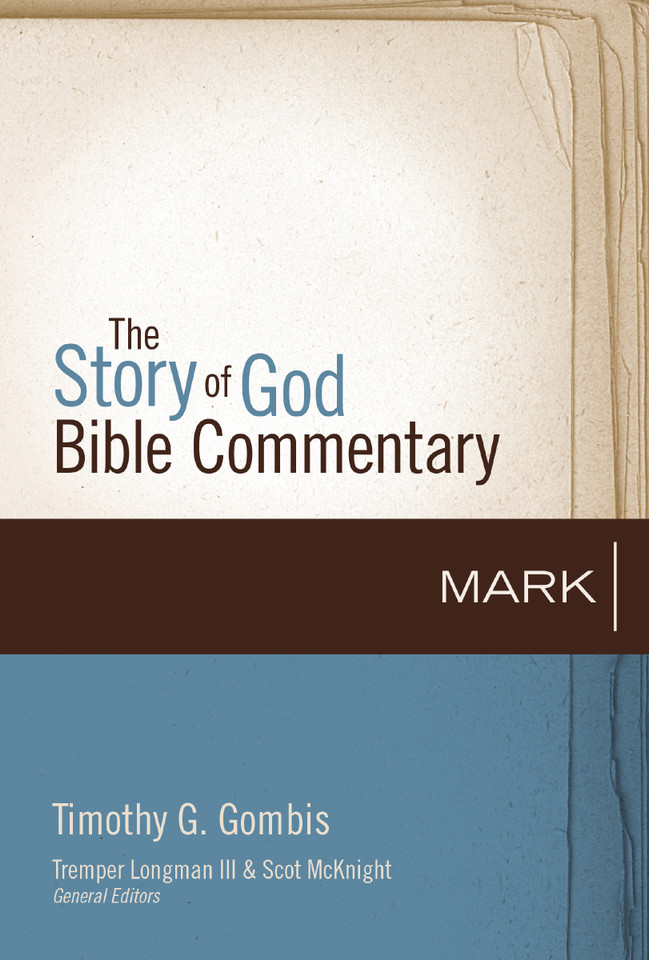 Mark (The Story of God Bible Commentary) book cover by Timothy G. Gombis