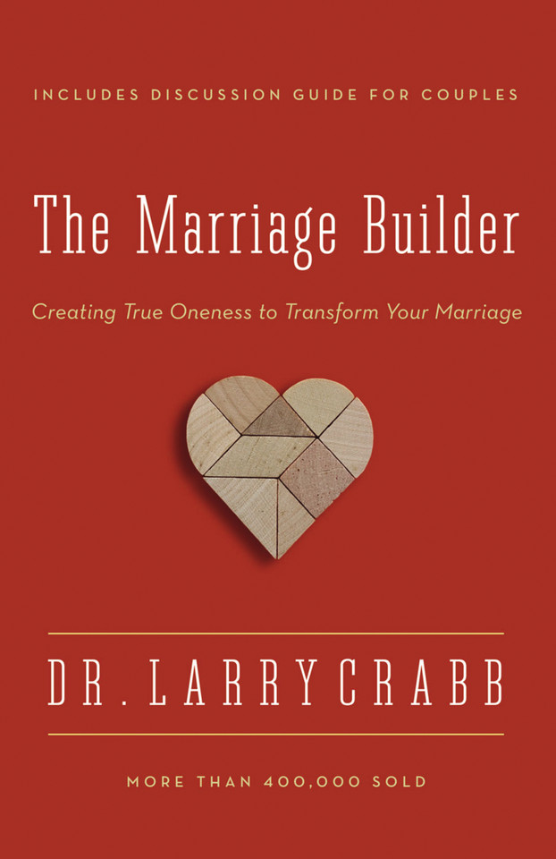 The Marriage Builder: Creating True Oneness to Transform Your Marriage book cover by Larry Crabb