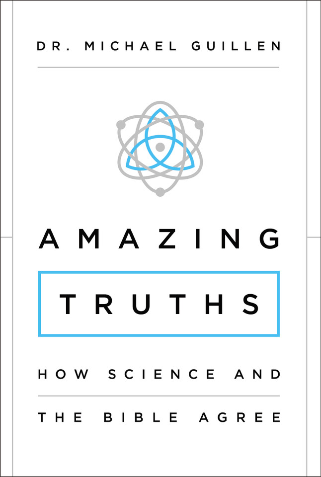 Amazing Truths: How Science and the Bible Agree book cover by Michael Guillen