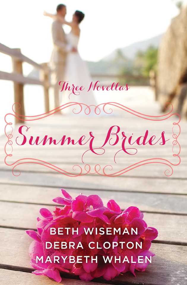 Summer Brides: A Year of Weddings Novella Collection (A Year of Weddings Novella) book cover by Beth Wiseman, Marybeth Mayhew Whalen, Debra Clopton