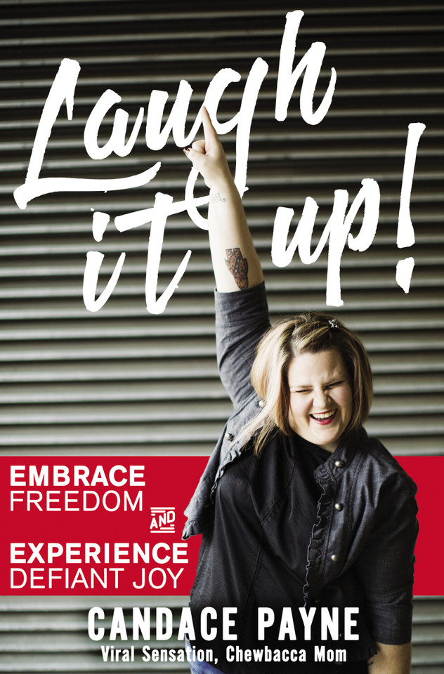 Laugh It Up!: Embrace Freedom and Experience Defiant Joy book cover by Candace Payne