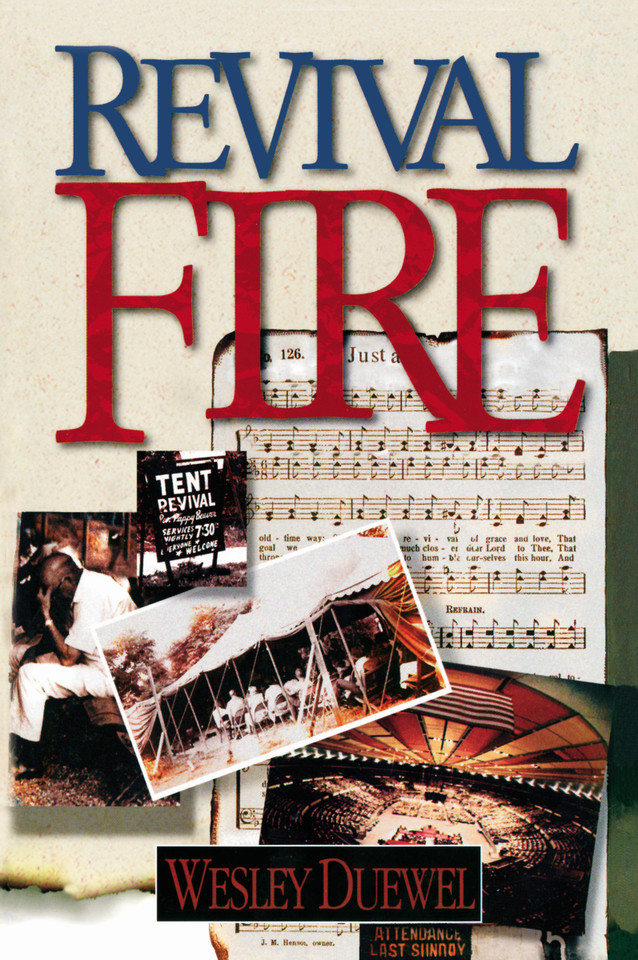 Revival Fire: How God Uses Revival Fire Through the Centuries to Revive the Church and Reveal the Presence of the Holy Spirit book cover by Wesley L. Duewel