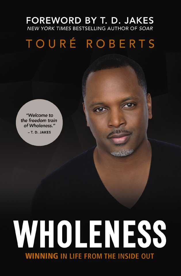 Wholeness: Winning in Life from the Inside Out book cover by Touré Roberts