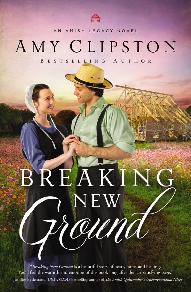 Breaking New Ground: An Uplifting Inspirational Romance book cover by Amy Clipston