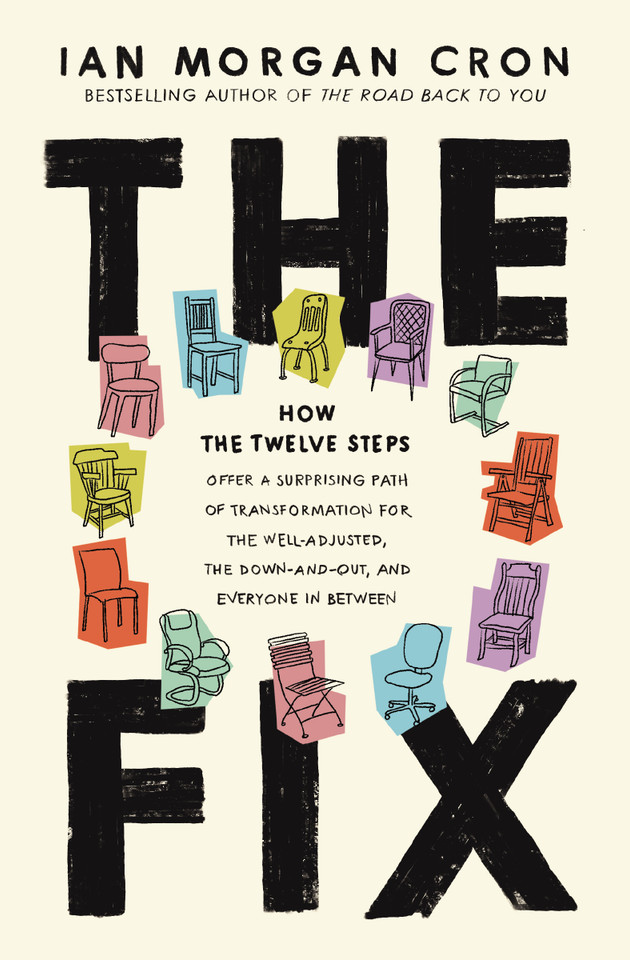 The Fix: How the Twelve Steps Offer a Surprising Path of Transformation for the Well-Adjusted, the Down-and-Out, and Everyone In Between book cover by Ian Morgan Cron