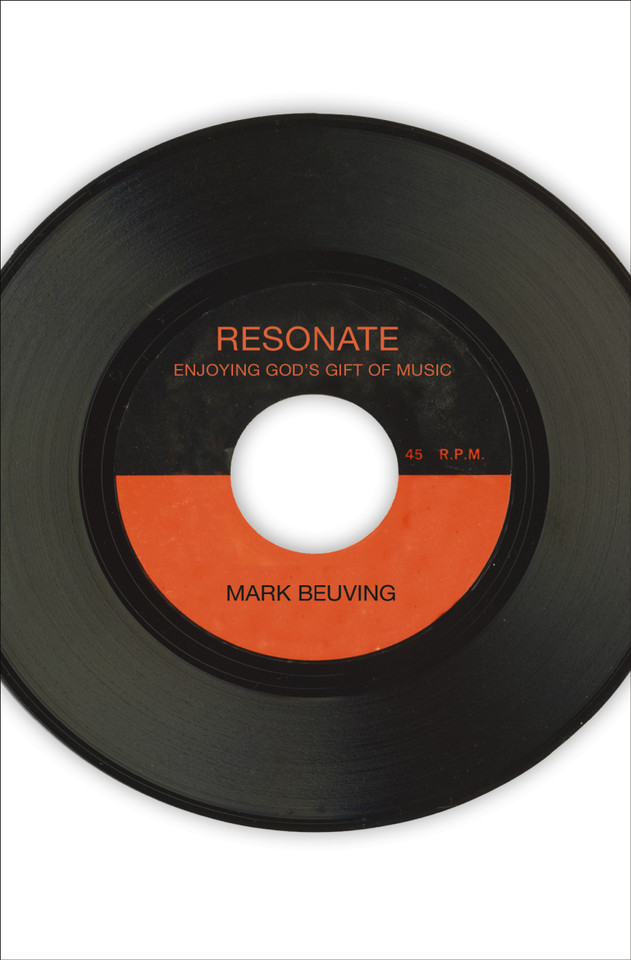 Resonate: Enjoying God's Gift of Music book cover by Mark Beuving