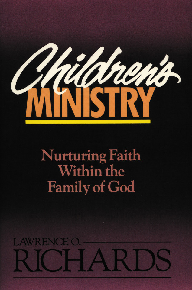 Children's Ministry: Nurturing Faith Within the Family of God book cover by Lawrence O. Richards