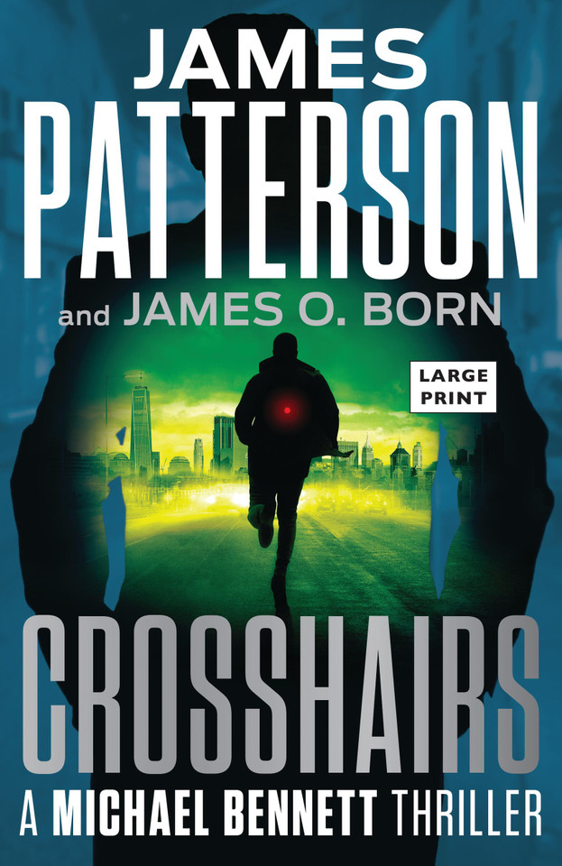 Crosshairs: A Michael Bennett Thriller book cover by James Patterson, James O. Born