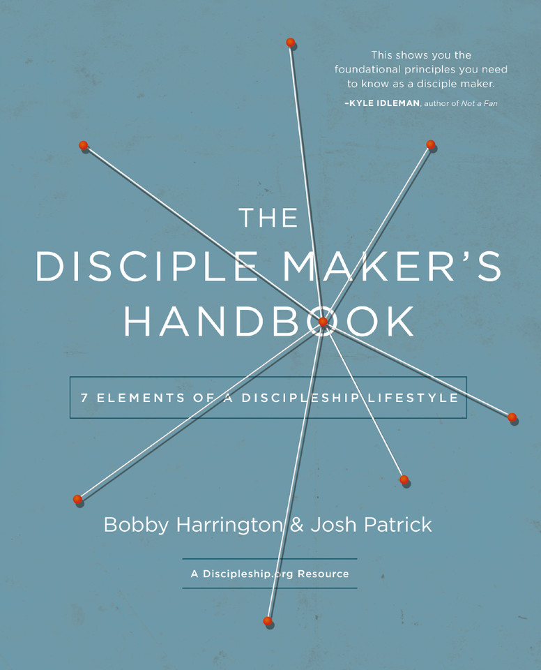 The Disciple Maker's Handbook: Seven Elements of a Discipleship Lifestyle book cover by Bobby Harrington, Josh Robert Patrick