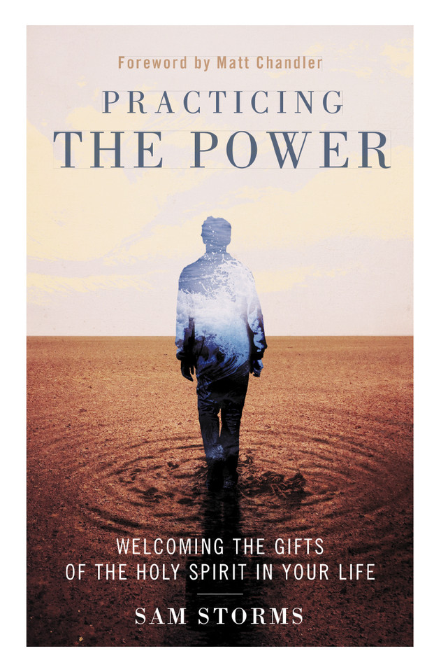 Practicing the Power: Welcoming the Gifts of the Holy Spirit in Your Life book cover by Sam Storms