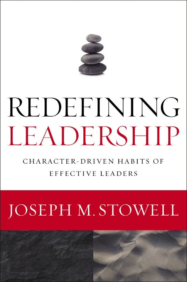 Redefining Leadership: Character-Driven Habits of Effective Leaders book cover by Joseph M. Stowell