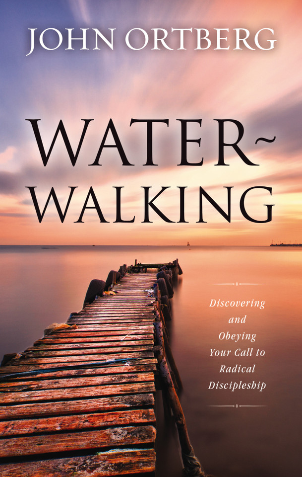 Water-Walking: Discovering and Obeying Your Call to Radical Discipleship book cover by John Ortberg