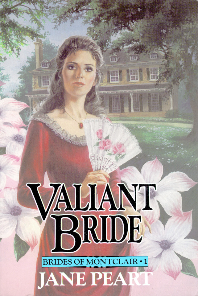 Valiant Bride: Book 1 (Brides of Montclair) book cover by Jane  Peart