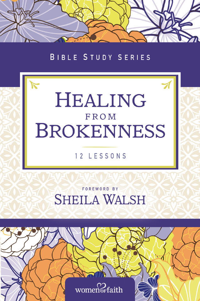 Healing from Brokenness (Women of Faith Study Guide Series) book cover by Women of Faith