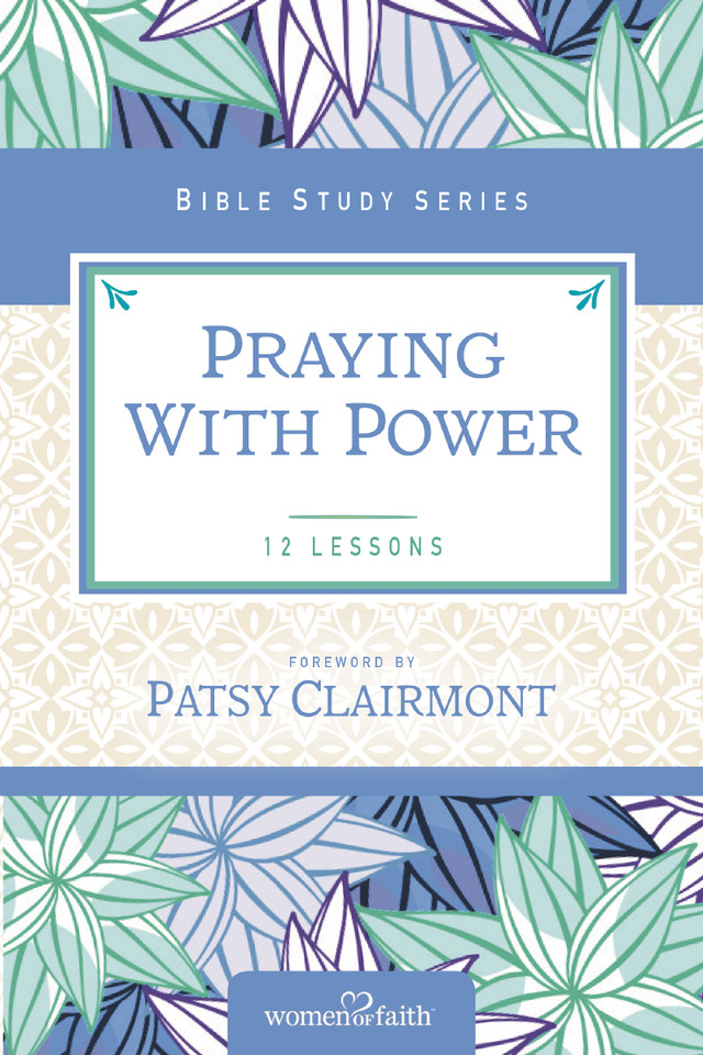 Praying with Power (Women of Faith Study Guide Series) book cover by Women of Faith