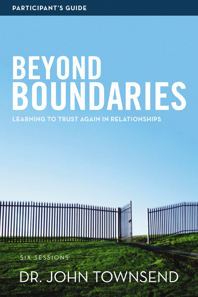 Beyond Boundaries Bible Study Participant's Guide: Learning to Trust Again in Relationships book cover by John Townsend