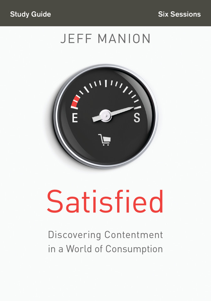 Satisfied Bible Study Guide: Discovering Contentment in a World of Consumption book cover by Jeff Manion