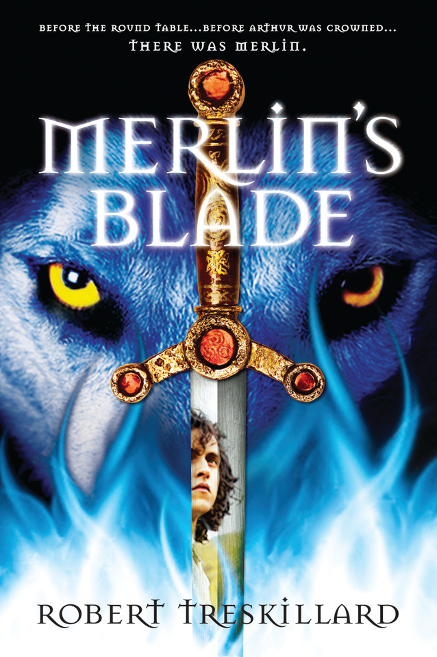 Merlin's Blade (The Merlin Spiral) book cover by Robert Treskillard