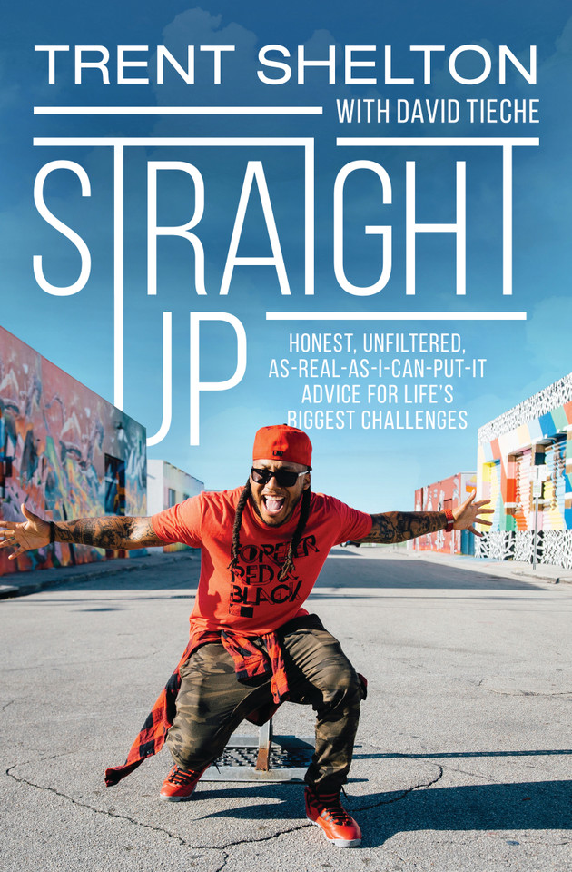 Straight Up: Honest, Unfiltered, As-Real-As-I-Can-Put-It Advice for Life’s Biggest Challenges book cover by Trent Shelton