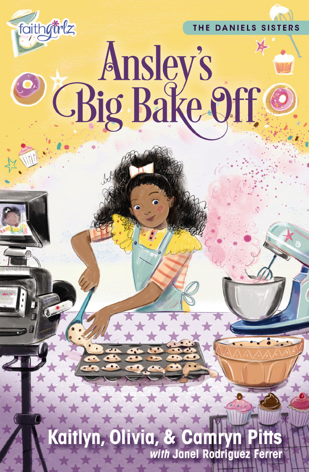 Ansley's Big Bake Off (Faithgirlz / The Daniels Sisters) book cover by Kaitlyn Pitts, Camryn Pitts, Olivia Pitts