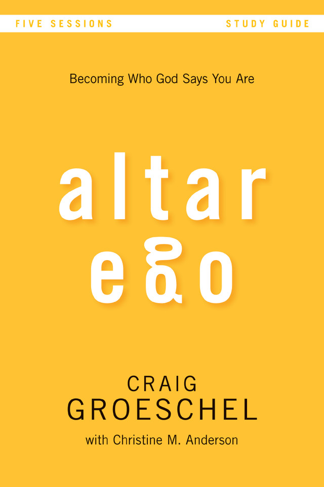 Altar Ego Bible Study Guide: Becoming Who God Says You Are book cover by Craig Groeschel