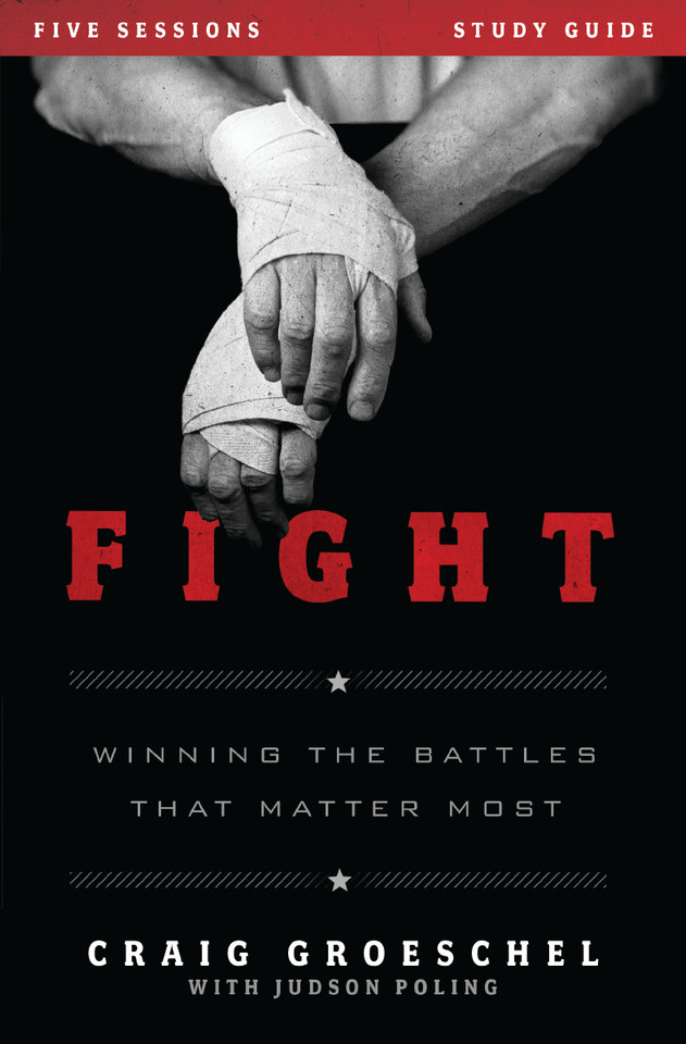 Fight Bible Study Guide: Winning the Battles That Matter Most book cover by Craig Groeschel