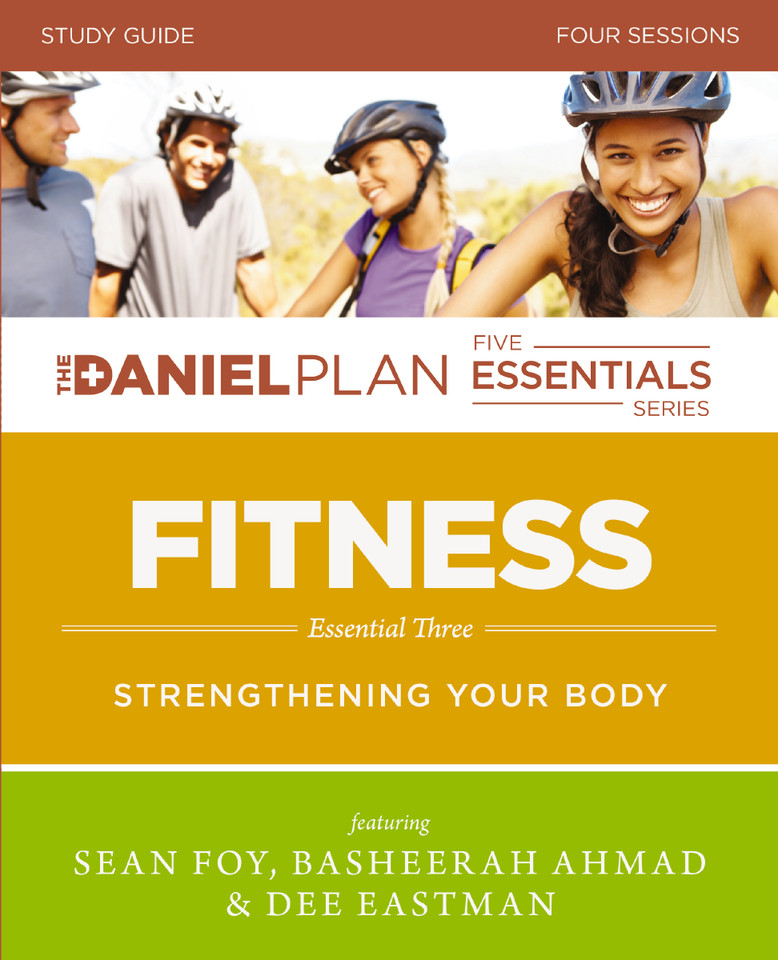 Fitness Study Guide: Strengthening Your Body (The Daniel Plan Essentials Series) book cover by Sean Foy, Basheerah Ahmad, Dee Eastman