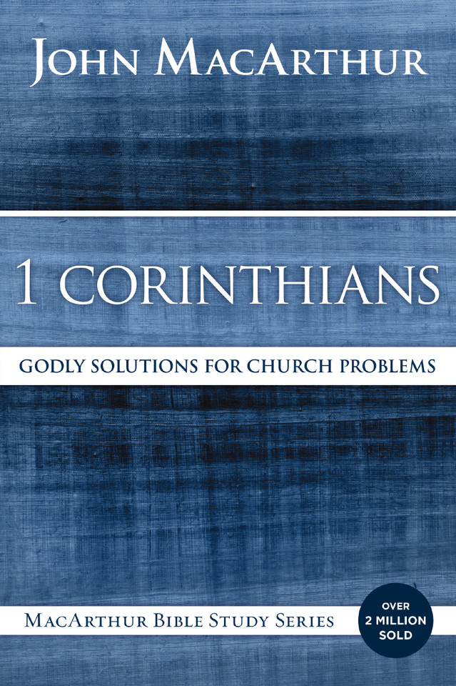 1 Corinthians: Godly Solutions for Church Problems (MacArthur Bible Studies) book cover by John F. MacArthur