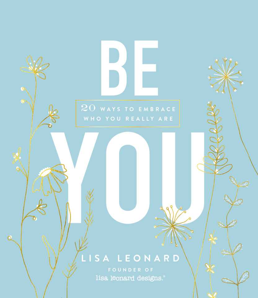 Be You: 20 Ways to Embrace Who You Really Are book cover by Lisa Leonard