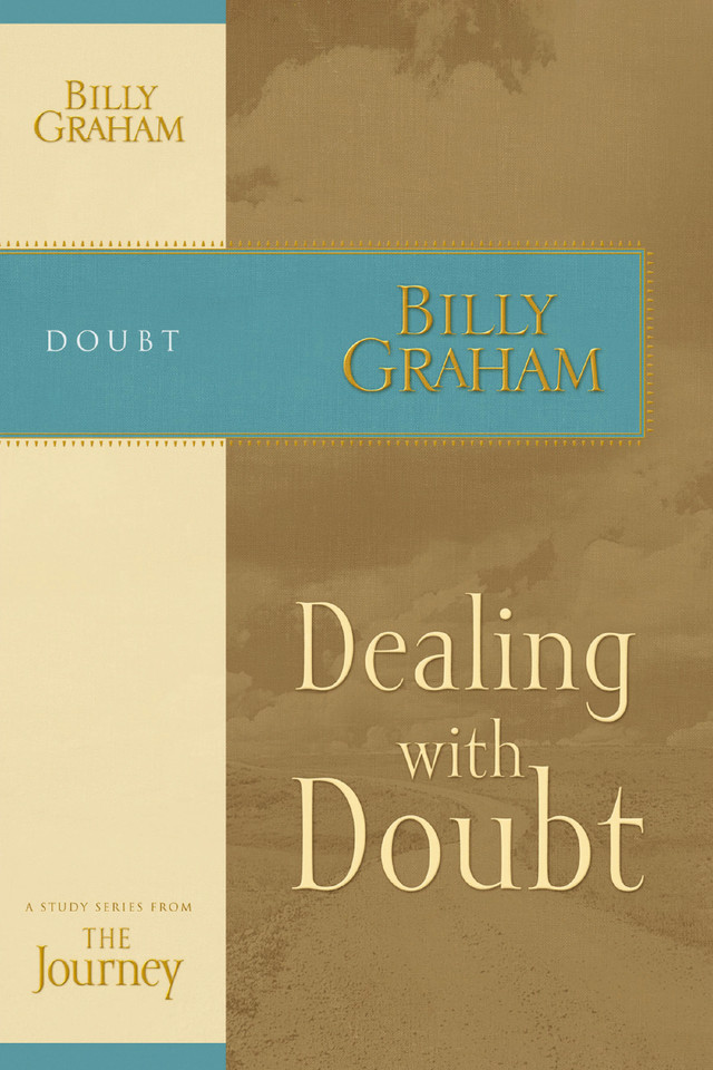 Dealing with Doubt: The Journey Study Series book cover by Billy Graham