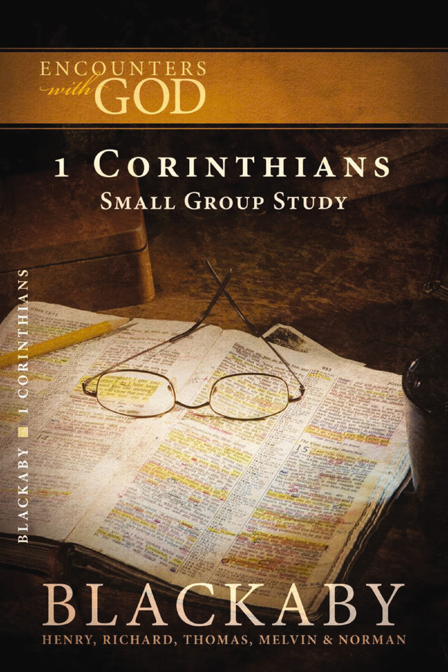 1 Corinthians: A Blackaby Bible Study Series (Encounters with God) book cover by Henry Blackaby, Richard Blackaby, Tom Blackaby, Melvin Blackaby, Norman Blackaby