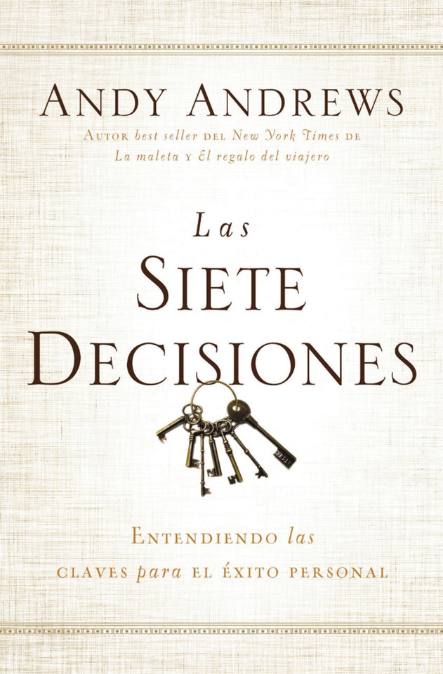 Las siete decisiones: Claves hacia el éxito personal book cover by Andy Andrews
