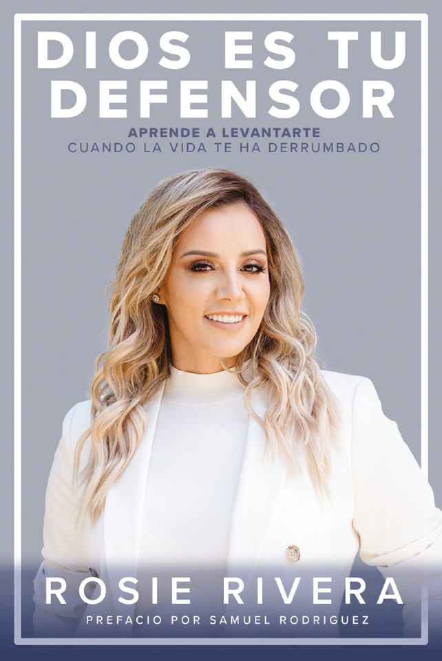 Dios es tu defensor: Aprende a levantarte cuando la vida te ha derrumbado book cover by Rosie Rivera