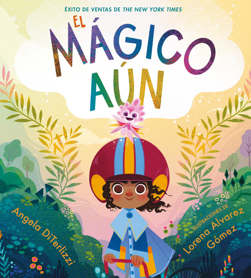 El Mágico Aún (The Magical Yet) (The Magical Yet #1) book cover by Angela DiTerlizzi